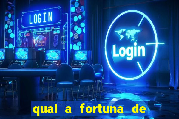 qual a fortuna de fernandin oig